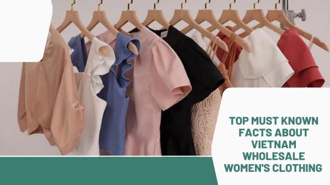 top-must-known-facts-about-vietnam-wholesale-womens-clothing